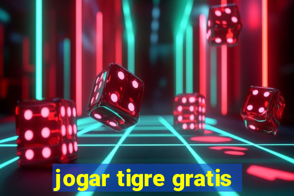 jogar tigre gratis